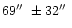$69\hbox{$^{\prime\prime}$ }\pm 32\hbox{$^{\prime\prime}$ }$