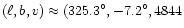 $(\ell, b, v) \approx (325.3{^\circ}, -7.2{^\circ}, 4844$