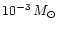 $10^{-3}\,M_{\odot}$