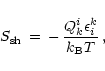 \begin{displaymath}%
S_{\rm {sh}}\,=\,-\,{Q_k^i \epsilon_i^k\over k_{\rm B}T} \,,
\end{displaymath}