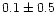 $0.1\pm 0.5$