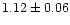 $1.12\pm0.06$