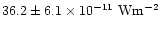 $36.2\pm6.1 \times 10^{-11}~{\rm W}{\rm m}^{-2}$