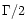 $\Gamma/2$