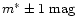 $m^*\pm1~{\rm mag}$