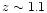 $z\sim1.1$
