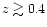 $z\gtrsim0.4$