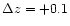 $\Delta z=+0.1$