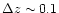 $\Delta z\sim0.1$