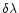 $\delta\lambda$