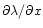 $\partial\lambda/\partial x$