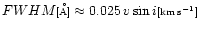 ${FWHM}{\scriptstyle [{\rm\AA}]} \approx 0.025\,\ensuremath{v\sin i} {\scriptstyle [\ensuremath{{\rm km}\,{\rm s}^{-1}} ]}$
