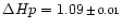 $\Delta Hp=1.09\,{\scriptstyle\pm\,0.01}$