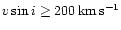 $\ensuremath{v\sin i}\geq 200\,\ensuremath{{\rm km}\,{\rm s}^{-1}} $