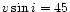 $\ensuremath{v\sin i} = 45$