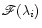 $\mathscr{F}(\lambda_i)$