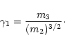\begin{displaymath}
\gamma_1 = {m_3 \over (m_2)^{3/2}}\cdot
\end{displaymath}