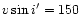$\ensuremath{v\sin i} '=150$