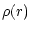 $\displaystyle \rho(r)$