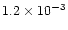 $1.2 \times 10^{-3}$