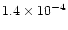 $1.4 \times 10^{-4}$