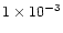 $1 \times
10^{-3}$