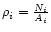 $\rho_i = \frac{N_i} {A_i}$