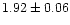 $1.92\pm0.06$