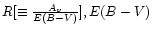 $R [\equiv \frac{A_v}{E(B-V)}], E(B-V)$