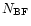 $N_{\rm BF}$