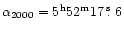 $\alpha_{2000} = 5^{\rm h}52^{\rm m}17\,\hbox{$.\!\!^{\rm s}$ }6$