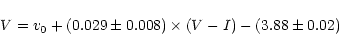 \begin{displaymath}
V = v_{0} + (0.029 \pm 0.008) \times (V-I) - (3.88 \pm 0.02)
\end{displaymath}
