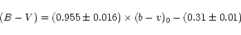 \begin{displaymath}(B-V) = (0.955 \pm 0.016) \times (b-v)_{0} - (0.31 \pm 0.01)
\end{displaymath}