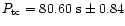 $P_{\rm tc}= 80.60~{\rm s} \pm 0.84$
