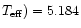 $T_{{\rm eff}})= 5.184$