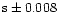 ${\rm s}\pm 0.008$