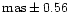 ${\rm mas}\pm 0.56$