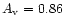 $A_{{\rm v}}=0.86$