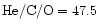 $\rm He/C/O=47.5$