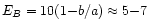 $E_{B} = 10 (1{-}b/a) \approx 5{-}7$