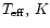 $T_{\rm eff},\,K$