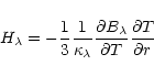 \begin{displaymath}H_\lambda=-\frac{1}{3}\frac{1}{\kappa_\lambda}\frac{\partial B_\lambda}{\partial T}\frac{\partial T}{\partial r}
\end{displaymath}