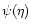 $\psi(\eta)$