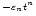 $^{-\varepsilon_n t^n}$