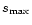 $s_{\max}$