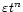 $\varepsilon t^n$