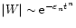 $ \vert W\vert \sim {\rm e}^{- \varepsilon_n t^n}$
