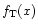 $f_{{\rm T}}(x)$