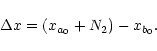 \begin{displaymath}\Delta x=(x_{a_{0}}+N_{2})-x_{b_{0}}.
\end{displaymath}