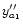 $y_{a_{1}}^{\prime \prime }$